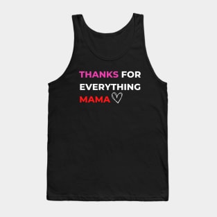 Thanks For Everything Mama Tank Top